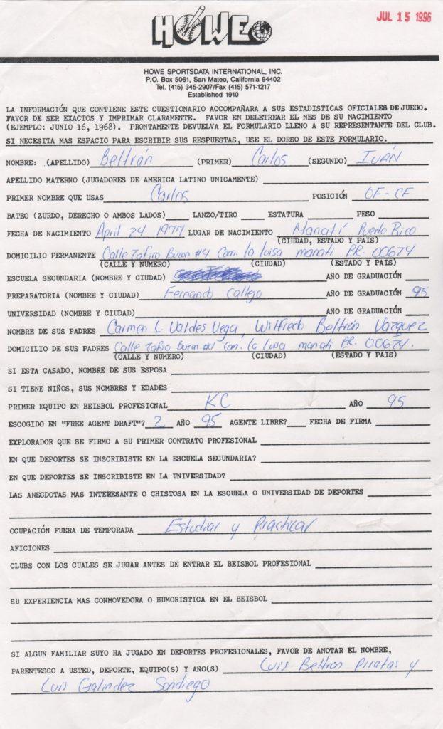 Carlos Beltran started his professional playing career at age 19; he played until after his 40th birthday