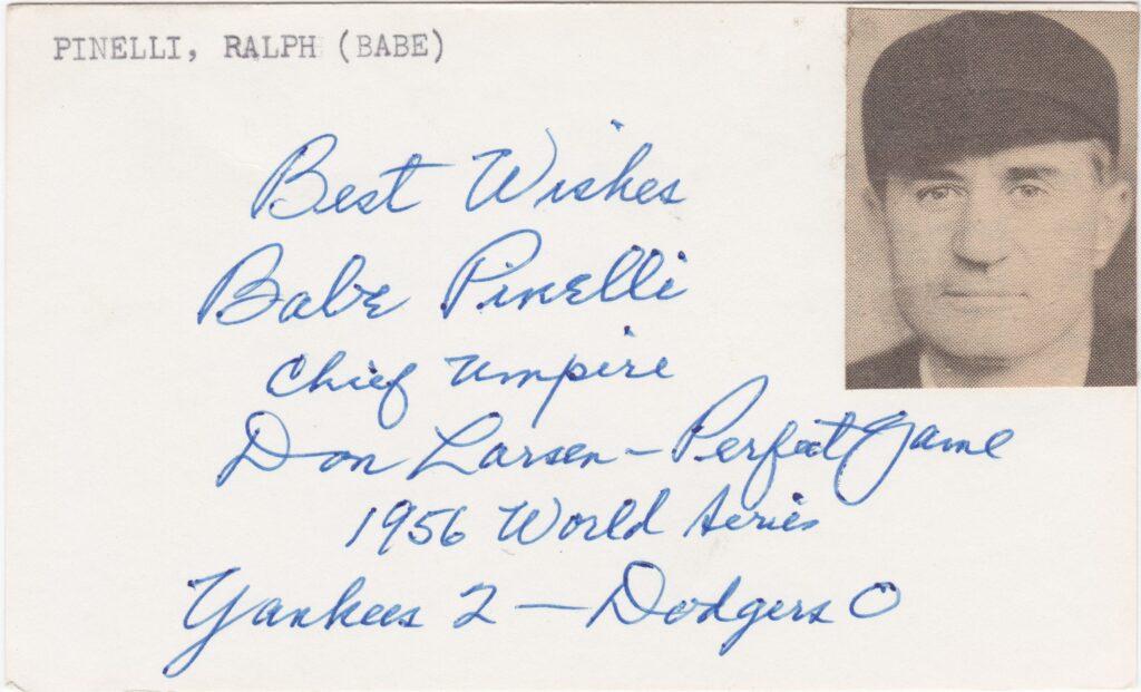 Babe Pinelli called Dale Mitchell out on strikes for the last out in Don Larsen's perfect game